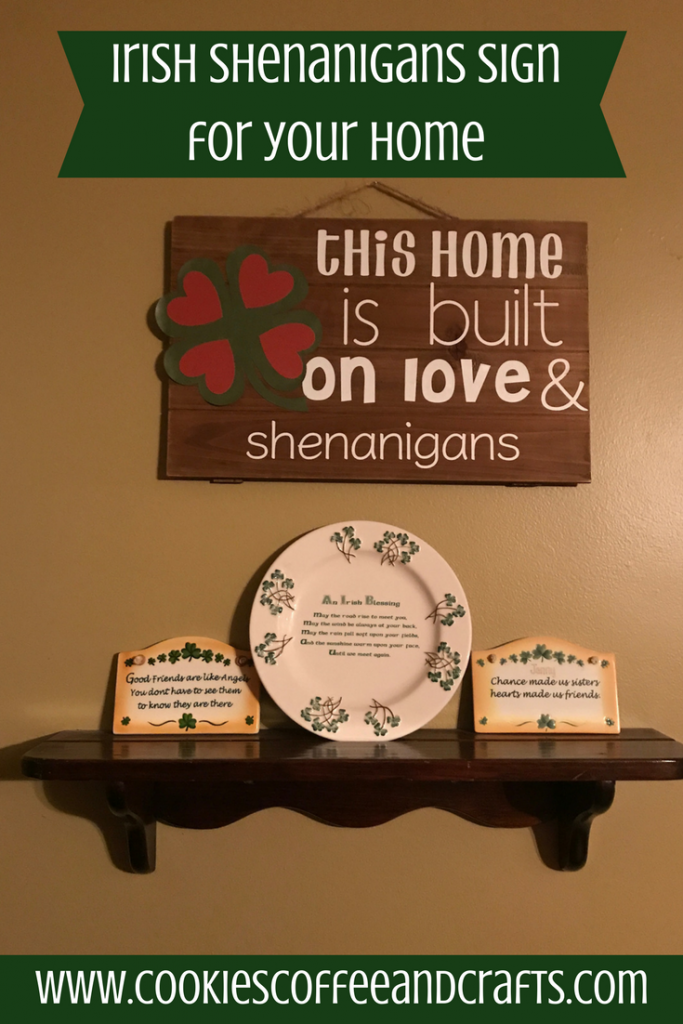 Learn how to make this DIY Irish Shenanigans Sign for your home using the Cricut. This sign is perfect for St. Patrick's Day or all year round.