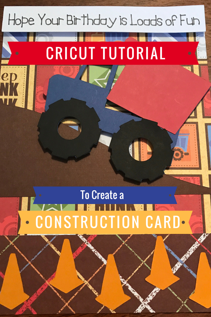 Cricut Tutorial to Create a Construction Card