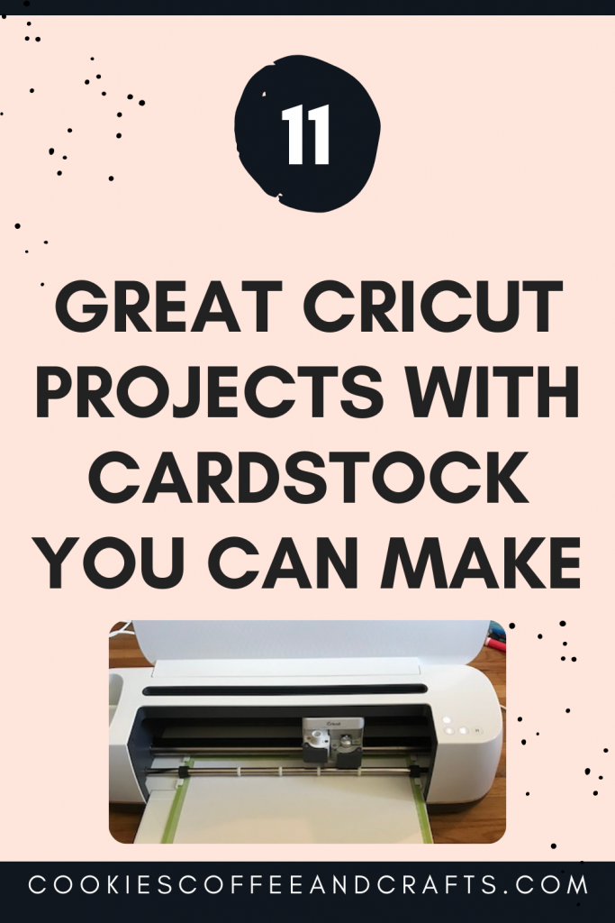 11 Great Cricut Projects with Cardstock you can make