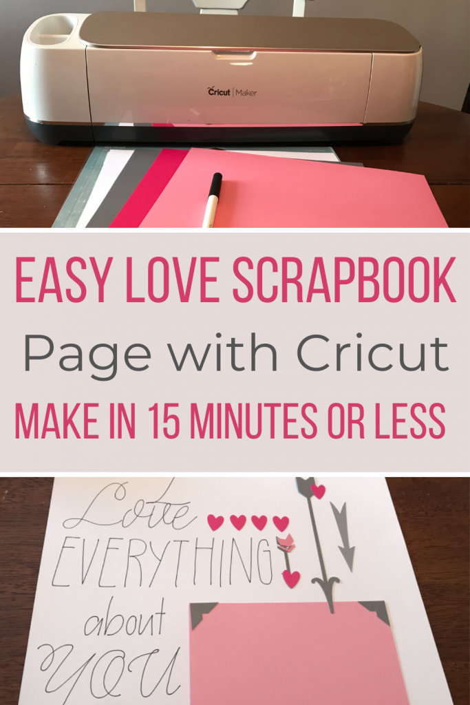 Easy Love Scrapbook Page with Cricut