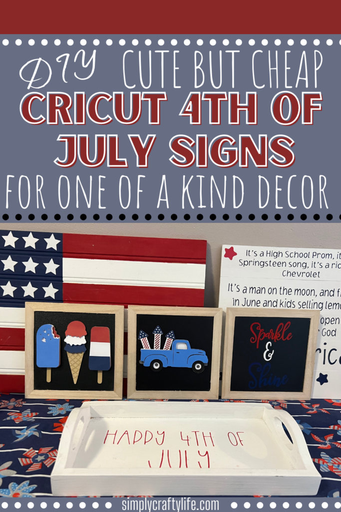 Cricut 4th of July signs for decoration